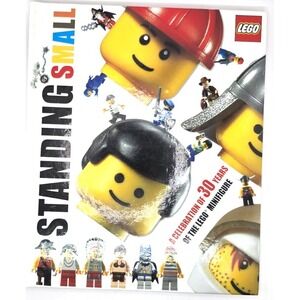 Standing Small: A Celebration of 30 Years of the LEGO Minifigure Hardcover 2009